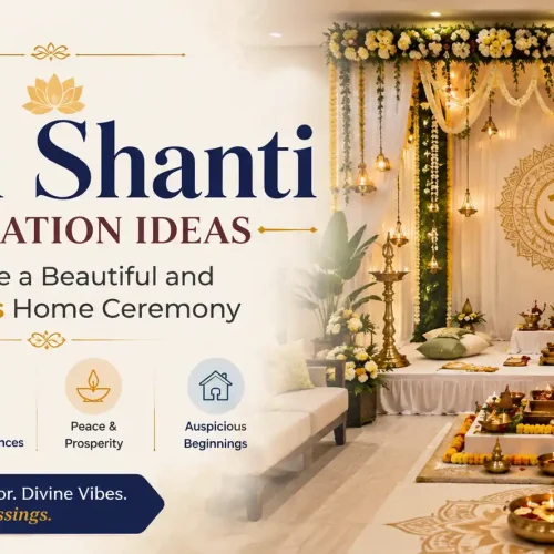 Grah Shanti Decoration Ideas to Create a Beautiful and Auspicious Home Ceremony