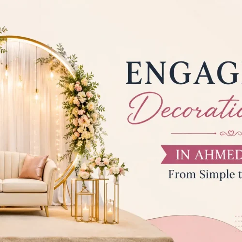 Engagement Decoration Ideas in Ahmedabad: From Simple to Elegant